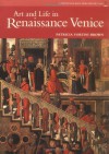 Art and Life in Renaissance Venice - Patricia Fortini Brown