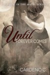 Until Forever Comes (The Mates Series) - Cardeno C.