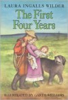 The First Four Years    - Laura Ingalls Wilder, Garth Williams