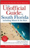 The Unofficial Guide to South Florida Including Miami and the Keys - Lea Lane