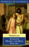 Antigone, Oedipus the King, Electra - Sophocles