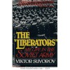 The Liberators: My Life in the Soviet Army - Виктор Суворов, Viktor Suvorov