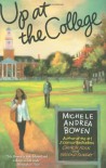 Up at the College - Michele Andrea Bowen