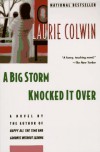 A Big Storm Knocked It Over: A Novel - Laurie Colwin