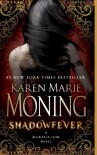 Shadowfever  - Karen Marie Moning