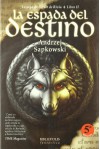 La Espada del Destino (La Saga de Geralt de Rivia, #2) - José María Faraldo, Andrzej Sapkowski