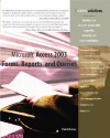 Microsoft Access 2003 Forms, Reports, and Queries - Paul McFedries