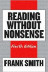 Reading Without Nonsense - Frank  Smith