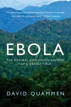 Ebola: The Natural and Human History of a Deadly Virus - David Quammen