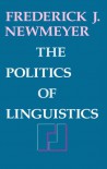 The Politics of Linguistics - Frederick J. Newmeyer