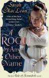 A Rogue by Any Other Name (The Rules of Scoundrels) - Sarah MacLean