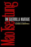 On Guerrilla Warfare - Mao Tse-tung, Samuel B. Griffith