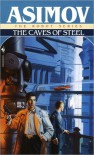 The Caves of Steel  - Isaac Asimov