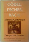 Godel, Escher, Bach: An Eternal Golden Braid - Douglas R. Hofstadter