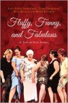 Fluffy, Funny, and Fabulous: A Tale of Five Sisters - Anita  Lewis, Vicki Foley, Linda Tarmichael, Ruth Kenyon, Helen Landrum