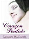 Corazon Perdido = Untamed Hunter - Lindsay McKenna