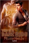 This is a Dark Ride - Melissa Harlow