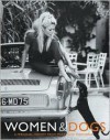 Women & Dogs: A Personal History from Marilyn to Madonna - Judith Watt, Peter Dyer
