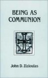 Being as Communion: Studies in Personhood and the Church (Contemporary Greek Theologians Series, No 4) - John D. Zizioulas