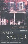 Last Night: Stories - James Salter