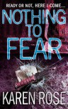 Nothing To Fear (Romantic Suspense, #4) - Karen Rose