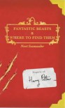 Fantastic Beasts and Where to Find Them - J.K. Rowling, Newt Scamander