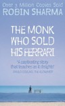 The Monk Who Sold his Ferrari - Robin Sharma