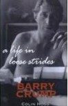 A life in loose strides: The story of Barry Crump - Colin Hogg