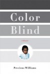 Color Blind: A Memoir - Precious Williams