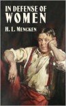 In Defense of Women - H. L. Mencken