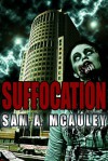 Suffocation - Sam A. McAuley