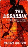 The Assassin  - Rachel Butler