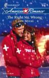 The Right Mr. Wrong (Harlequin American Romance, #1199) - Cindi Myers