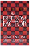The Freedom Factor - Gerald N. Lund