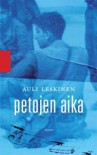 Petojen aika - Auli Leskinen