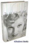 Lucille: The Life of Lucille Ball - Kathleen Brady