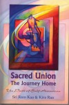 Sacred Union: The Journey Home - Sri Ram Kaa