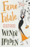 Fame Fatale - Wendy Holden