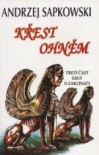 Křest ohněm (Zaklínač, #3) - Stanislav Komárek, Andrzej Sapkowski