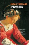 La passione di Artemisia - Susan Vreeland, Francesca Diano