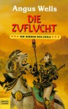 Die Zuflucht - Angus Wells