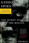 Gideon's Spies: The Secret History of the Mossad (Updated) - Gordon Thomas