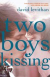 Two Boys Kissing - David Levithan