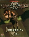 Something Wild: Planescape Adventure - Ray Valllese, Ray Valllese