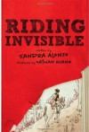 Riding Invisible - Sandra Alonzo