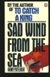 Sad Wind from the Sea - Harry (a.k.a. Jack Higgins) Patterson