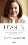 Lean In: Frauen und der Wille zum Erfolg (German Edition) - Sheryl Sandberg, Barbara Kunz