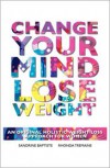 Change Your Mind: Lose Weight - Sandrine Baptiste, Rhonda Tremaine