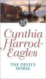 The Devil's Horse - Cynthia Harrod-Eagles