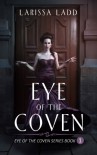 Eye of the Coven - Larissa Ladd
